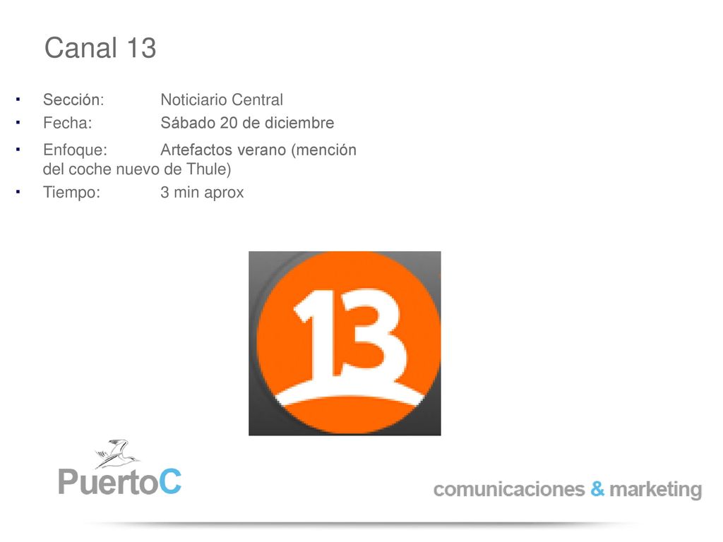 Canal 13 Sección: Noticiario Central Fecha: Sábado 20 de diciembre