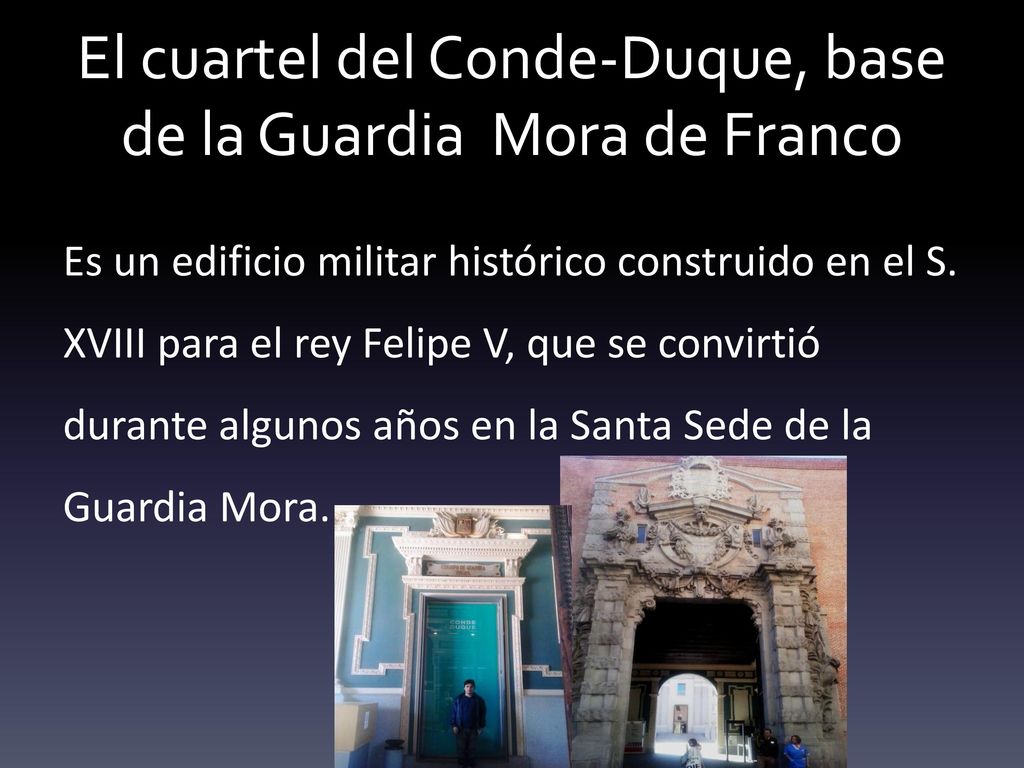 El cuartel del Conde-Duque, base de la Guardia Mora de Franco