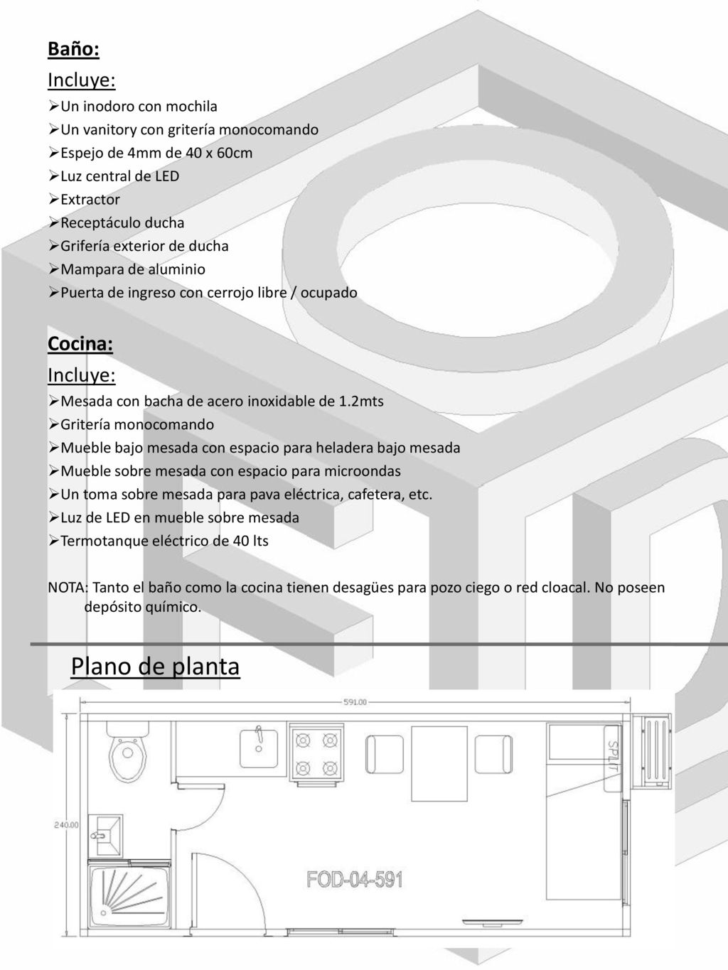 Plano de planta Baño: Incluye: Cocina: Un inodoro con mochila