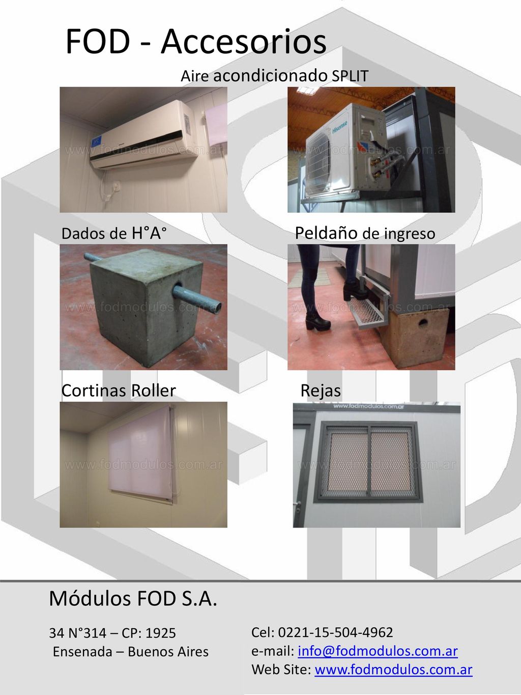 FOD - Accesorios Módulos FOD S.A. Peldaño de ingreso Cortinas Roller