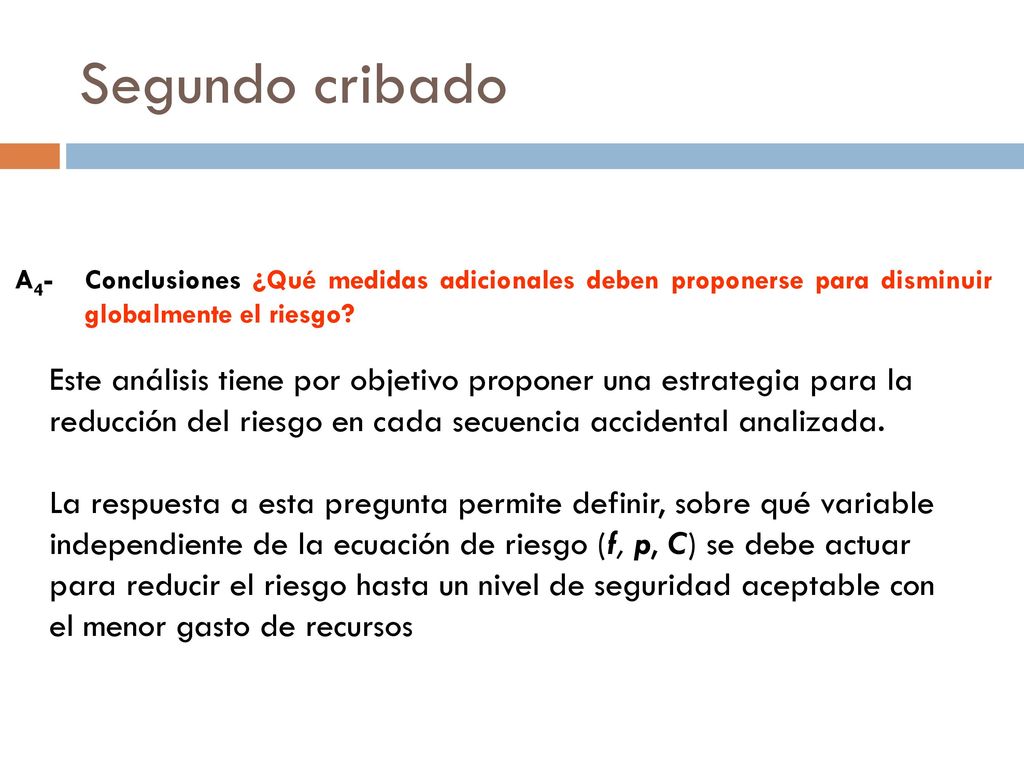 Segundo cribado A4- Conclusiones ¿Qué medidas adicionales deben proponerse para disminuir globalmente el riesgo