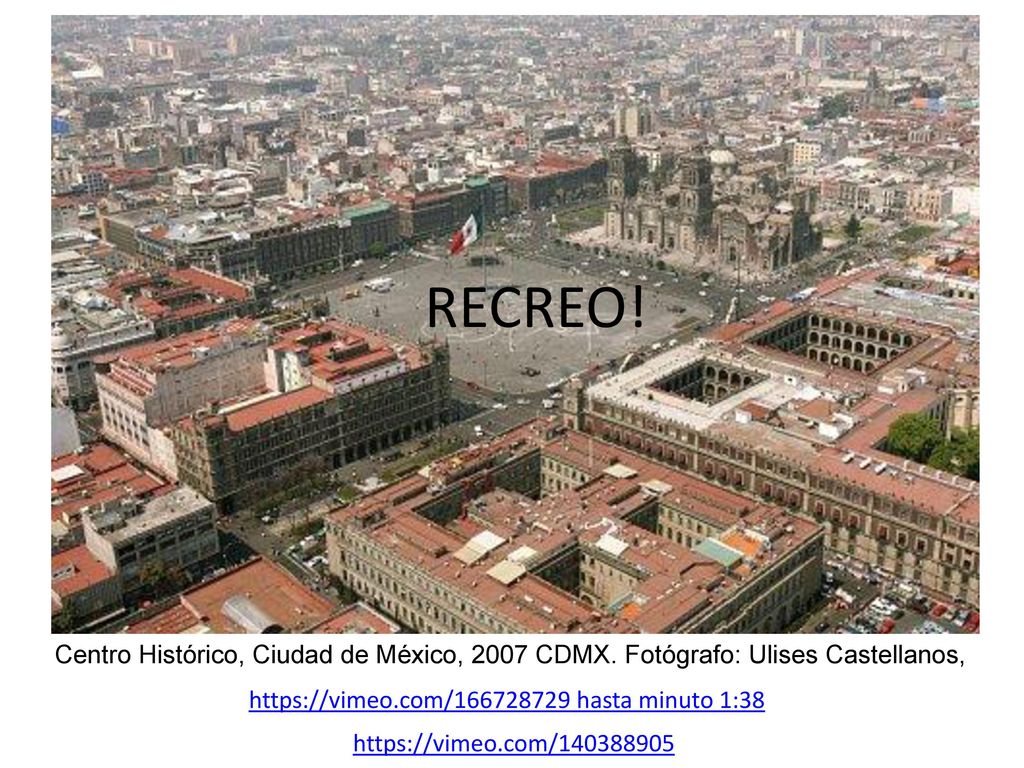 RECREO! Centro Histórico, Ciudad de México, 2007 CDMX. Fotógrafo: Ulises Castellanos,   hasta minuto 1:38.