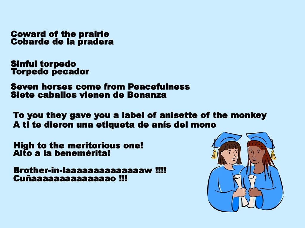 Coward of the prairie Cobarde de la pradera. Sinful torpedo. Torpedo pecador. Seven horses come from Peacefulness.