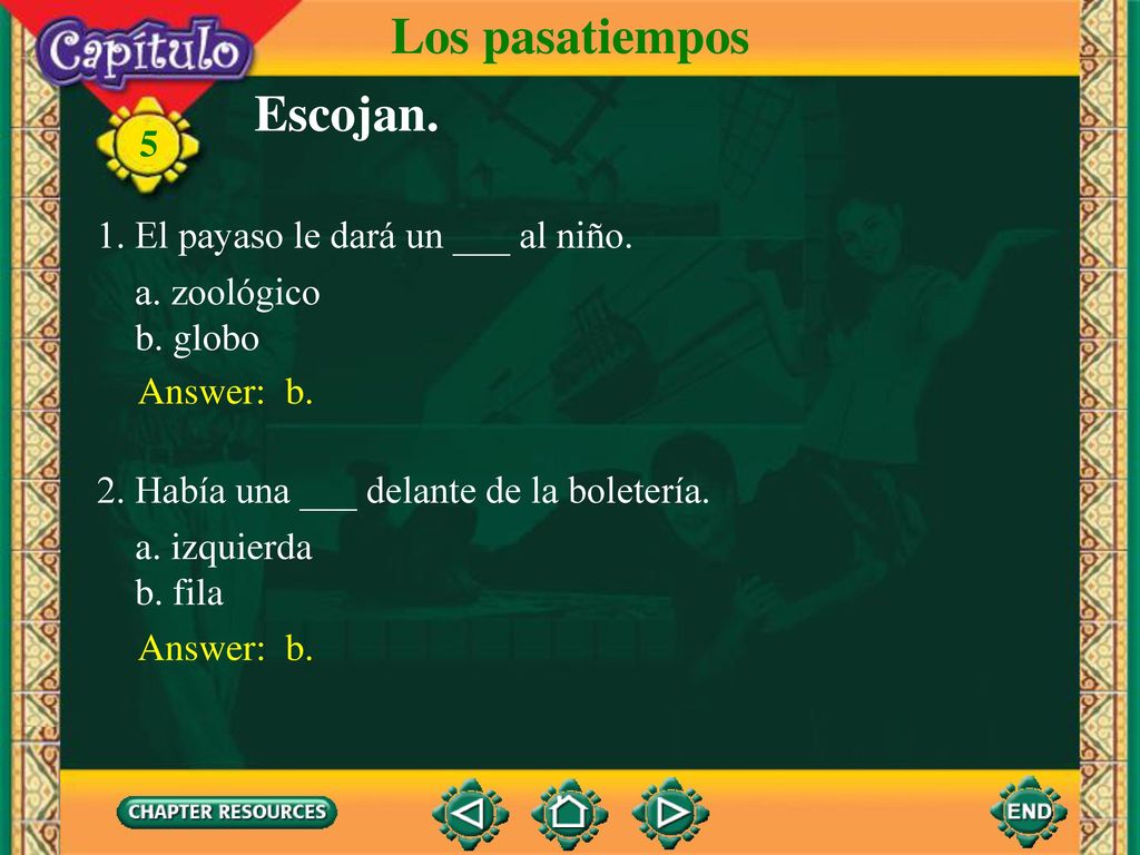 Los pasatiempos Escojan. 1. El payaso le dará un ___ al niño.