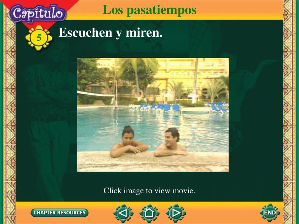 Los pasatiempos Escuchen y miren. Click image to view movie.
