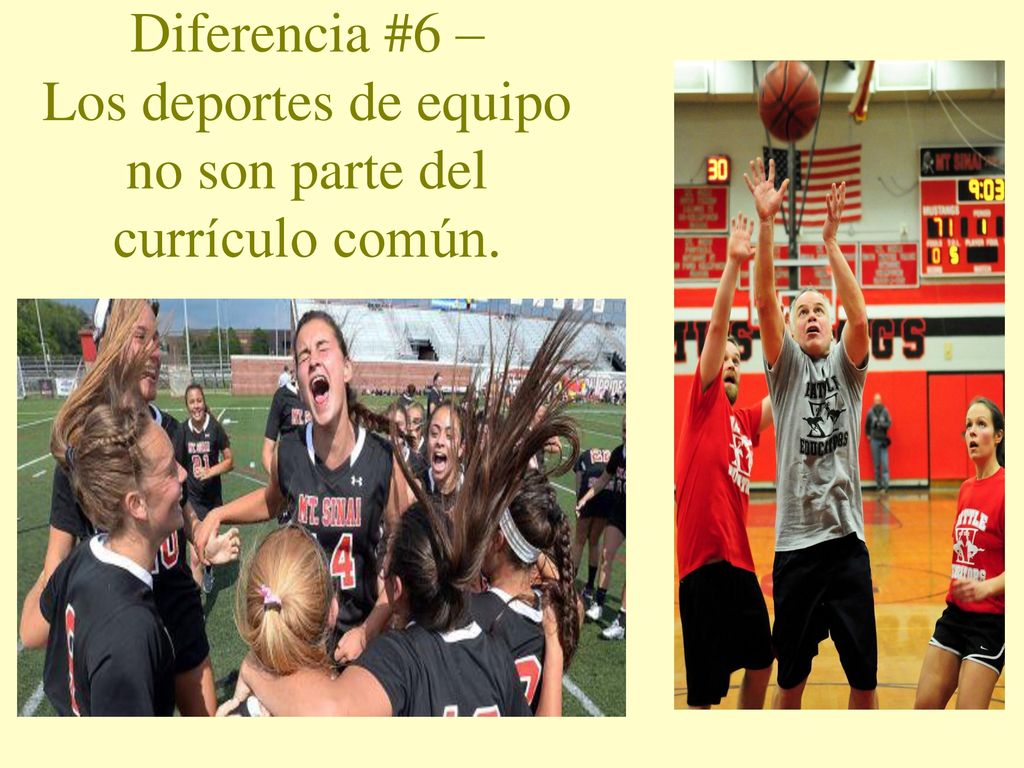 Diferencia #6 – Los deportes de equipo no son parte del currículo común.