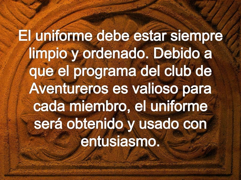 El uniforme debe estar siempre limpio y ordenado