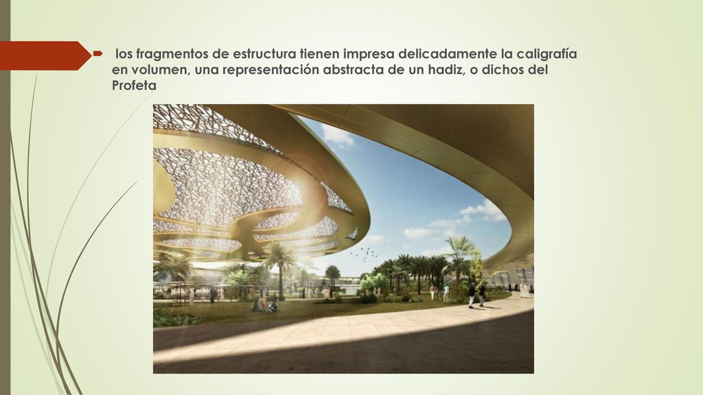 los fragmentos de estructura tienen impresa delicadamente la caligrafía en volumen, una representación abstracta de un hadiz, o dichos del Profeta