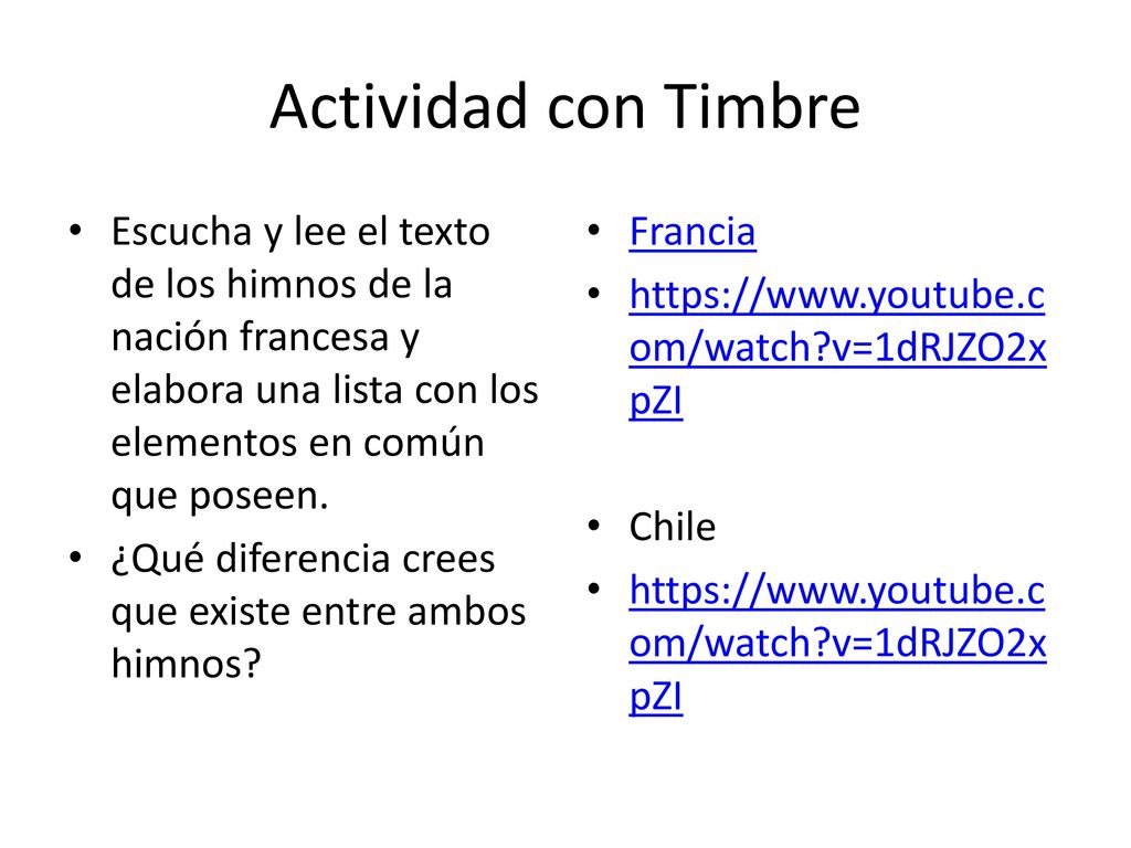 Actividad con Timbre Escucha y lee el texto de los himnos de la nación francesa y elabora una lista con los elementos en común que poseen.