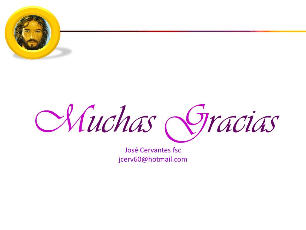 Muchas Gracias José Cervantes fsc