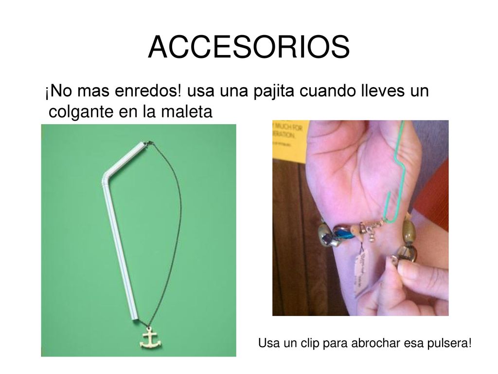 ACCESORIOS ¡No mas enredos. usa una pajita cuando lleves un colgante en la maleta.