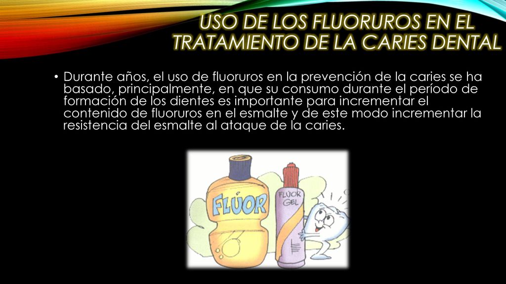 Uso de los fluoruros en el tratamiento de la caries dental