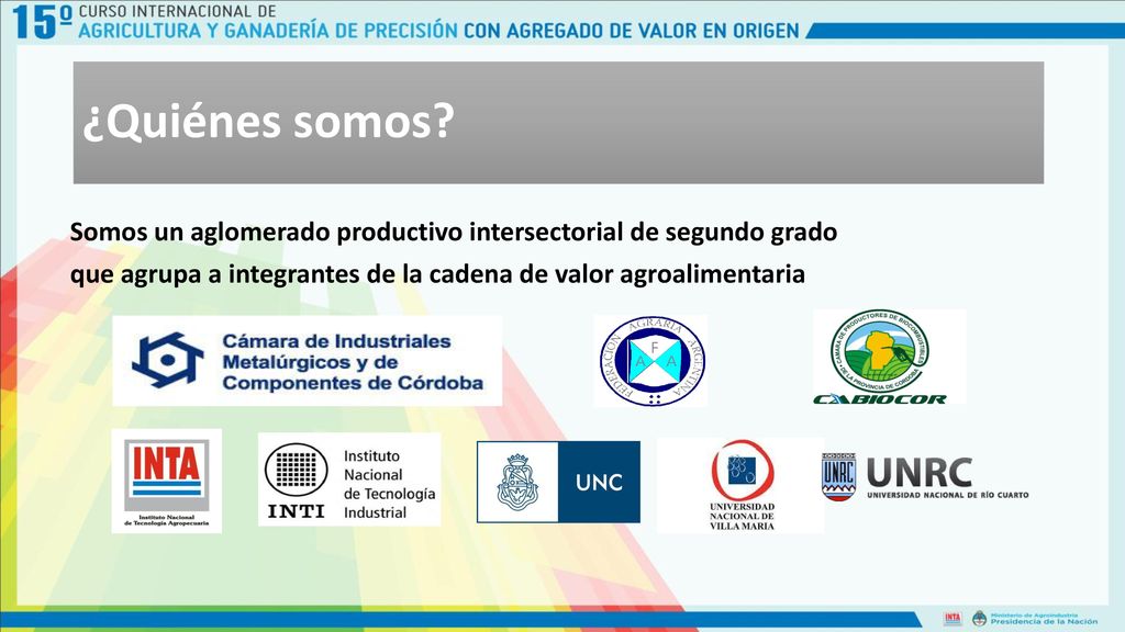 ¿Quiénes somos. Somos un aglomerado productivo intersectorial de segundo grado.