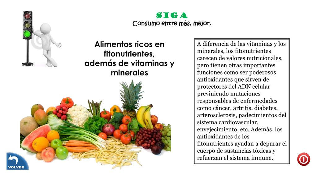 Consumo entre más, mejor. además de vitaminas y minerales