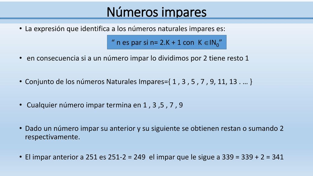 n es par si n= 2.K + 1 con K IN0
