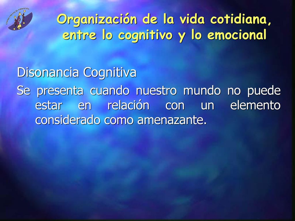 Organización de la vida cotidiana, entre lo cognitivo y lo emocional