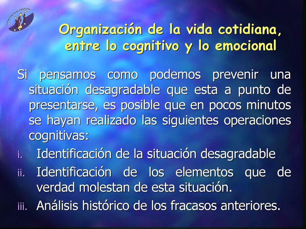 Organización de la vida cotidiana, entre lo cognitivo y lo emocional