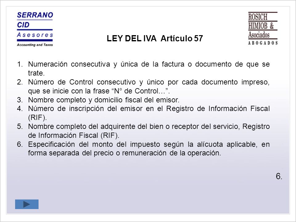LEY DEL IVA Artículo 57 Numeración consecutiva y única de la factura o documento de que se trate.