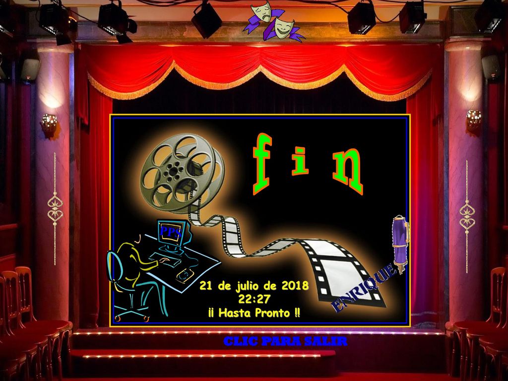 f i n PPS 21 de julio de :27 ¡¡ Hasta Pronto !! CLIC PARA SALIR