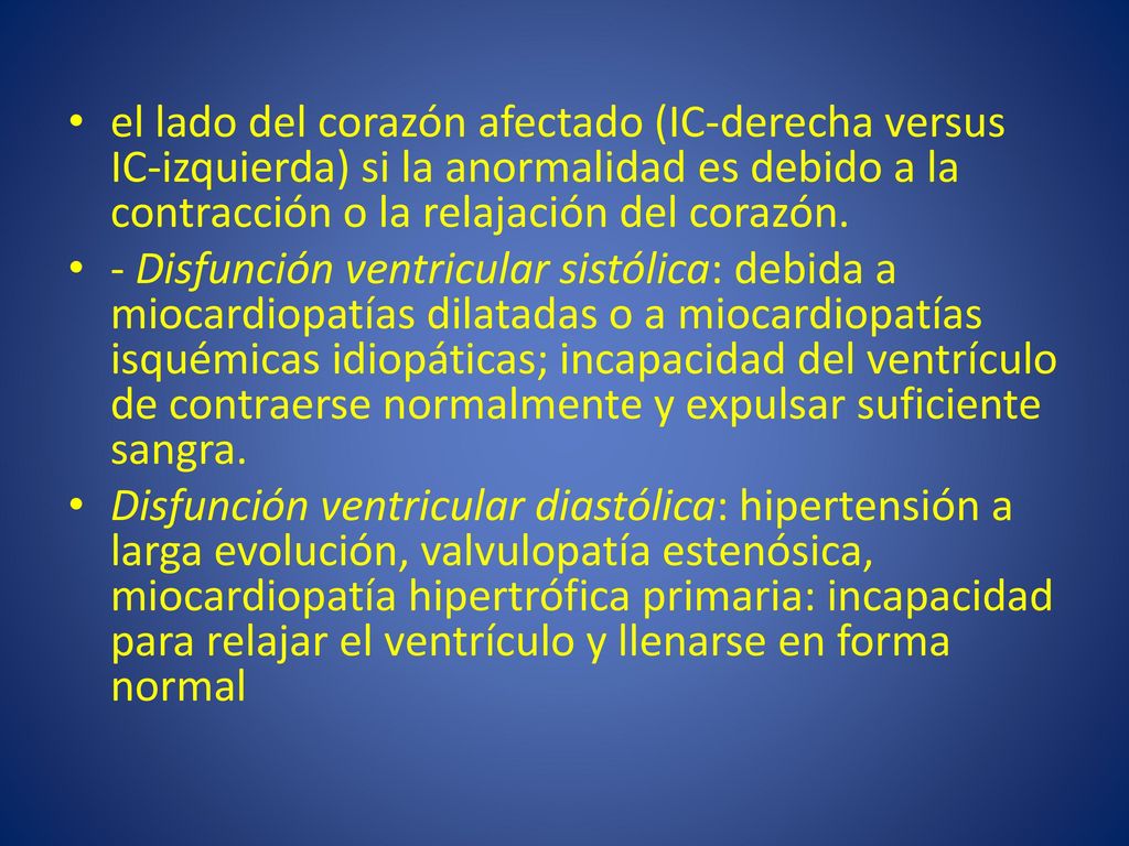 el lado del corazón afectado (IC-derecha versus IC-izquierda) si la anormalidad es debido a la contracción o la relajación del corazón.