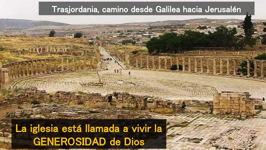 La iglesia está llamada a vivir la GENEROSIDAD de Dios
