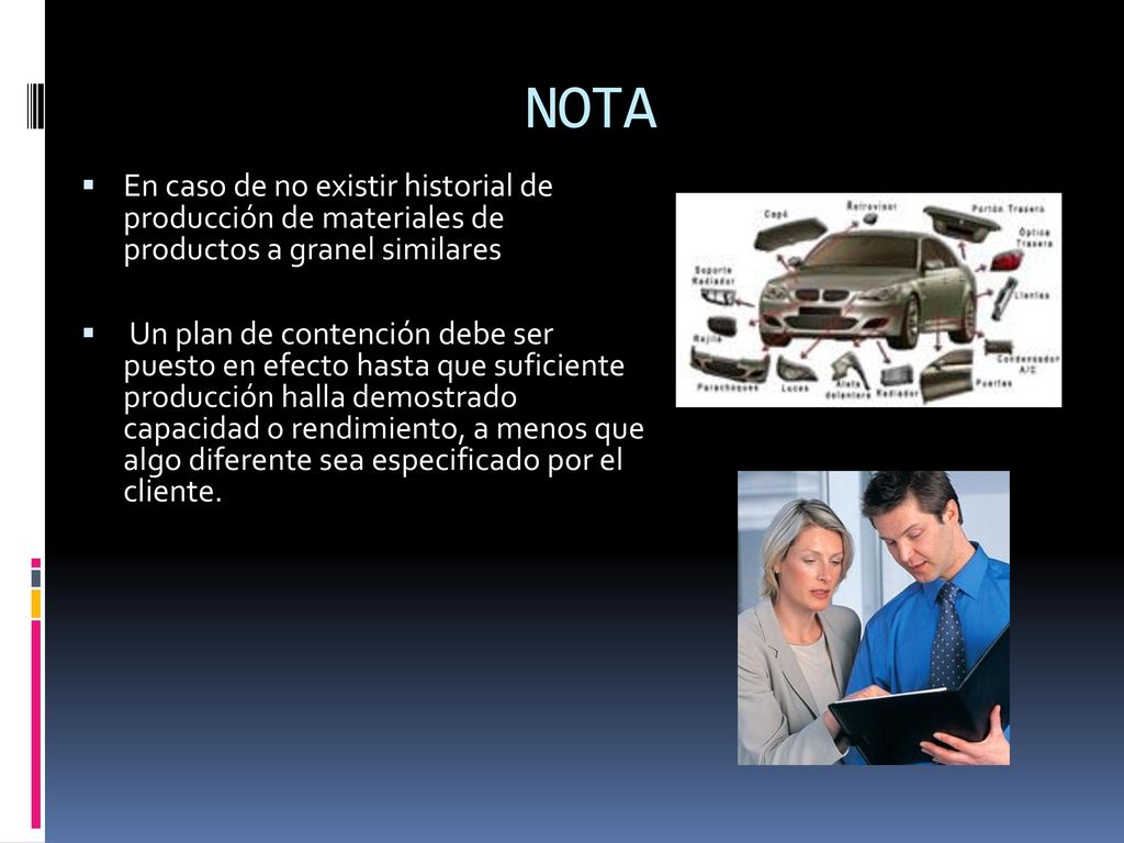 NOTA En caso de no existir historial de producción de materiales de productos a granel similares.