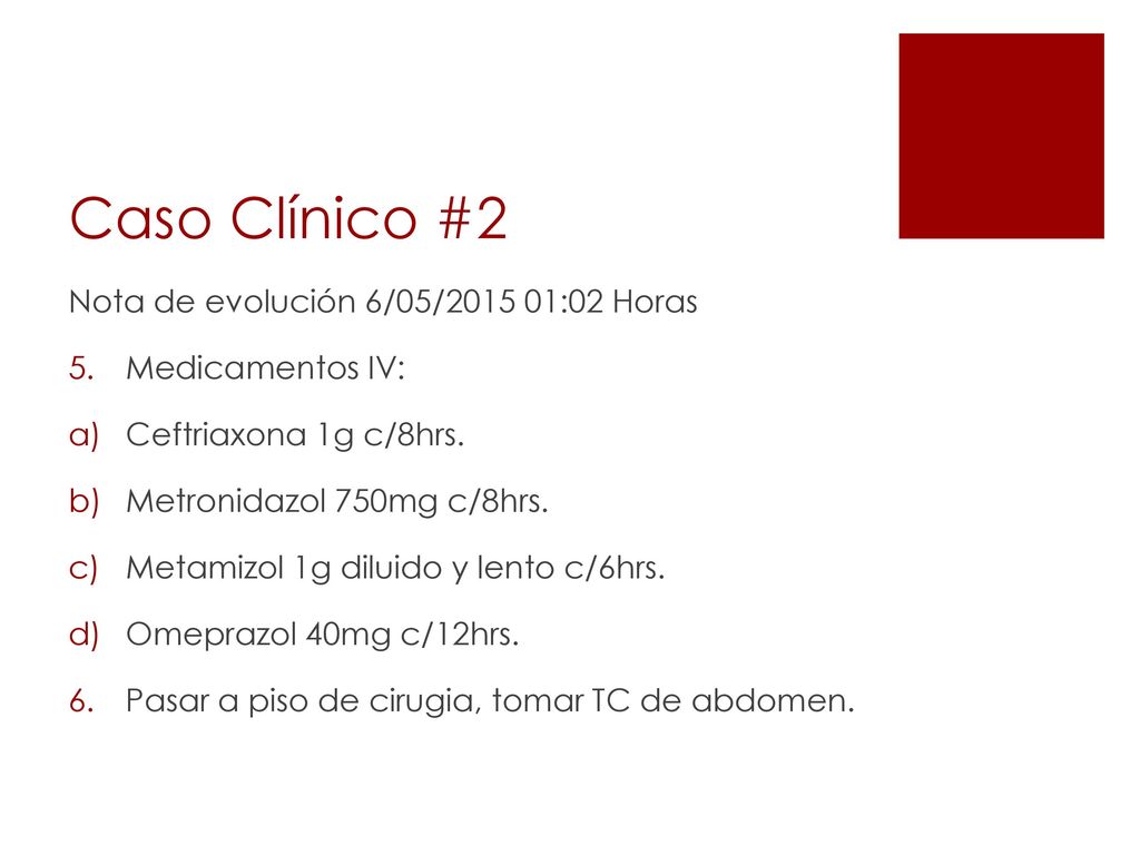 Caso Clínico #2 Nota de evolución 6/05/ :02 Horas