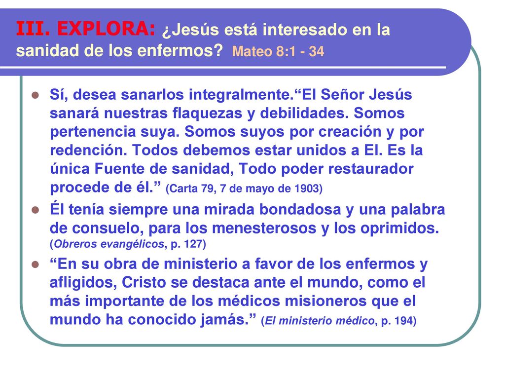 III. EXPLORA: ¿Jesús está interesado en la sanidad de los enfermos