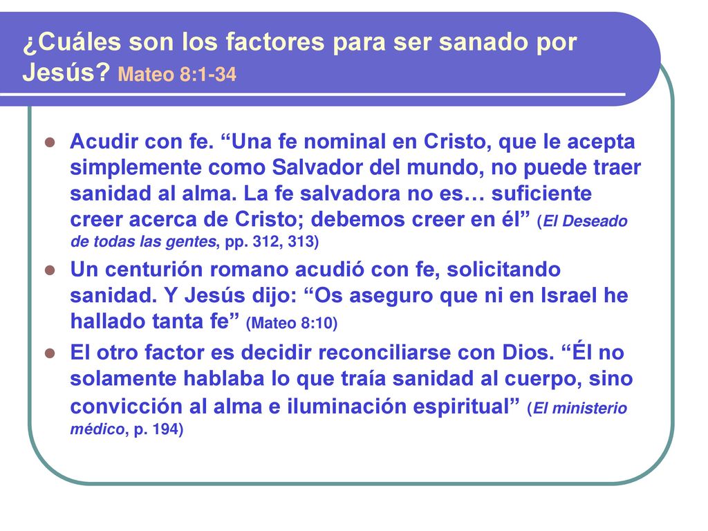 ¿Cuáles son los factores para ser sanado por Jesús Mateo 8:1-34