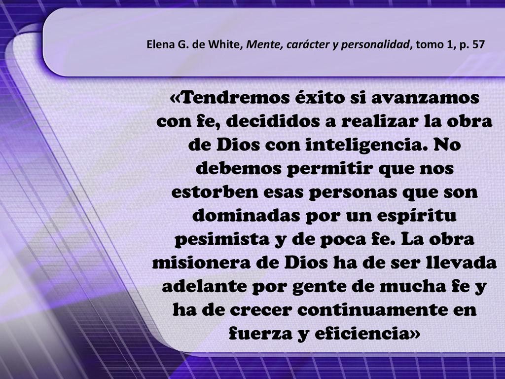 Elena G. de White, Mente, carácter y personalidad, tomo 1, p. 57