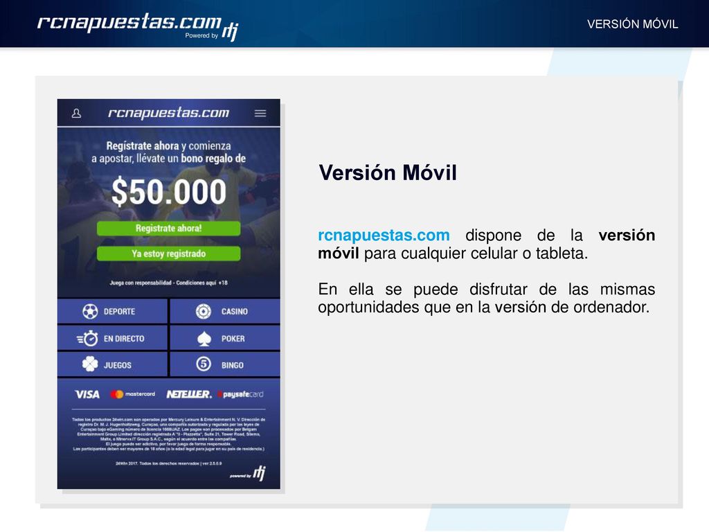 Powered by VERSIÓN MÓVIL. Versión Móvil. rcnapuestas.com dispone de la versión móvil para cualquier celular o tableta.