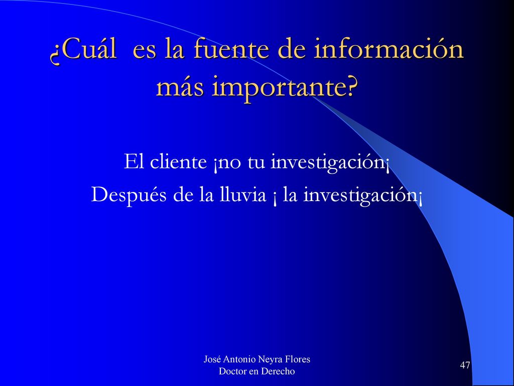 ¿Cuál es la fuente de información más importante