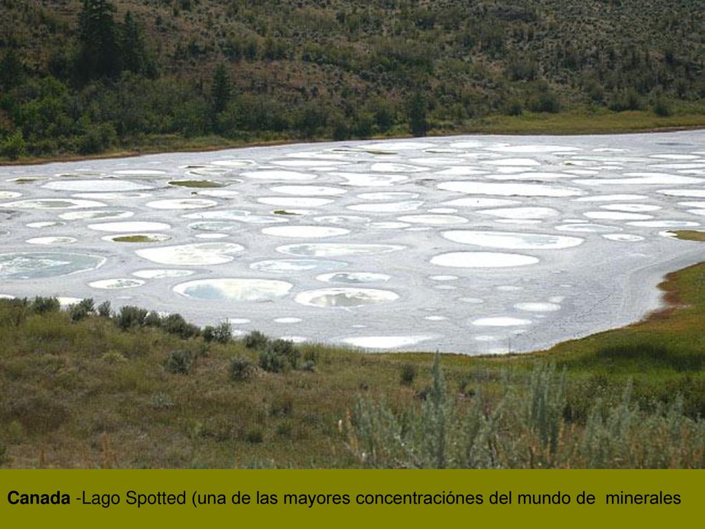 Canada -Lago Spotted (una de las mayores concentraciónes del mundo de minerales