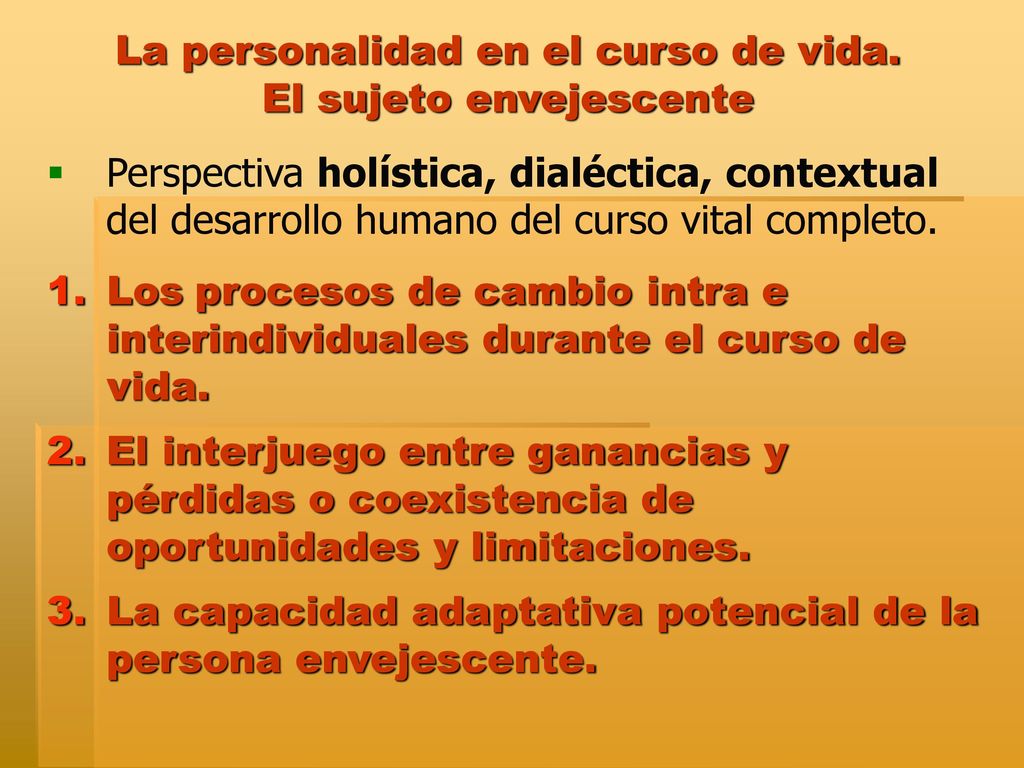 La personalidad en el curso de vida. El sujeto envejescente