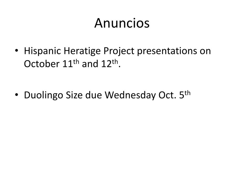 Anuncios Hispanic Heratige Project presentations on October 11th and 12th.