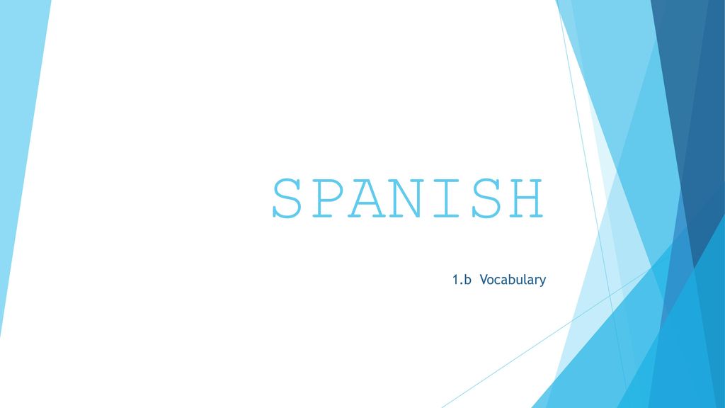 SPANISH 1.b Vocabulary. - Ppt Descargar