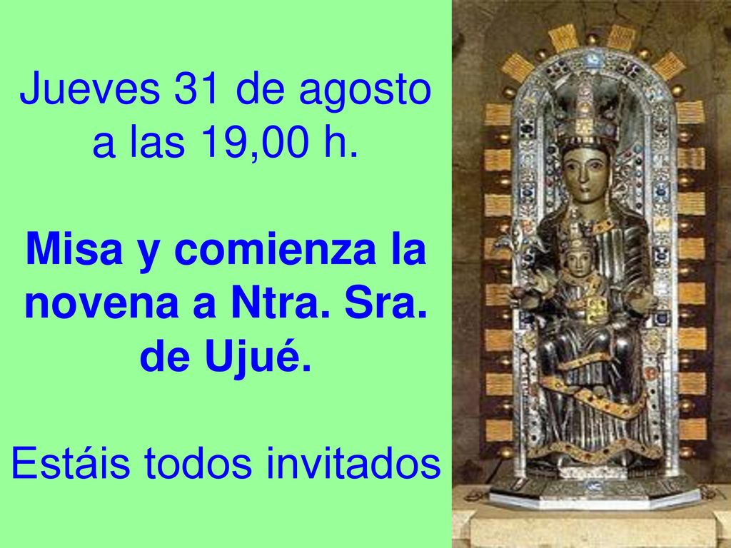 Jueves 31 de agosto a las 19,00 h. Misa y comienza la novena a Ntra