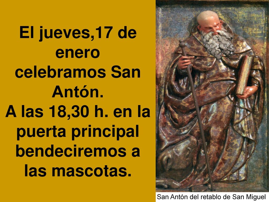 El jueves,17 de enero celebramos San Antón. A las 18,30 h