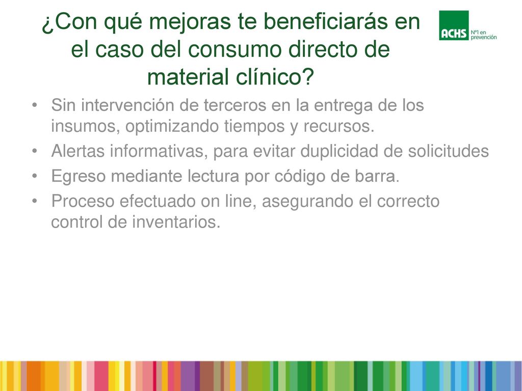 ¿Con qué mejoras te beneficiarás en el caso del consumo directo de material clínico