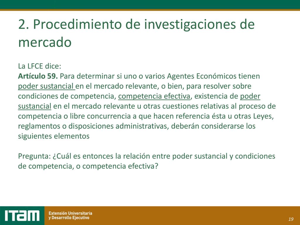 2. Procedimiento de investigaciones de mercado La LFCE dice: Artículo 59.