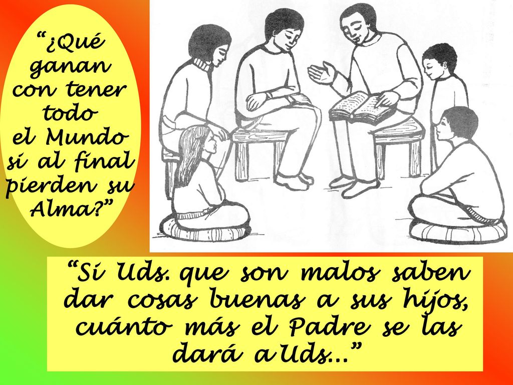 ¿Qué ganan. con tener. todo. el Mundo. si al final. pierden su. Alma