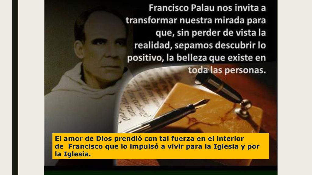El amor de Dios prendió con tal fuerza en el interior de Francisco que lo impulsó a vivir para la Iglesia y por la Iglesia.