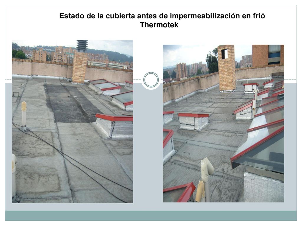 Estado de la cubierta antes de impermeabilización en frió Thermotek