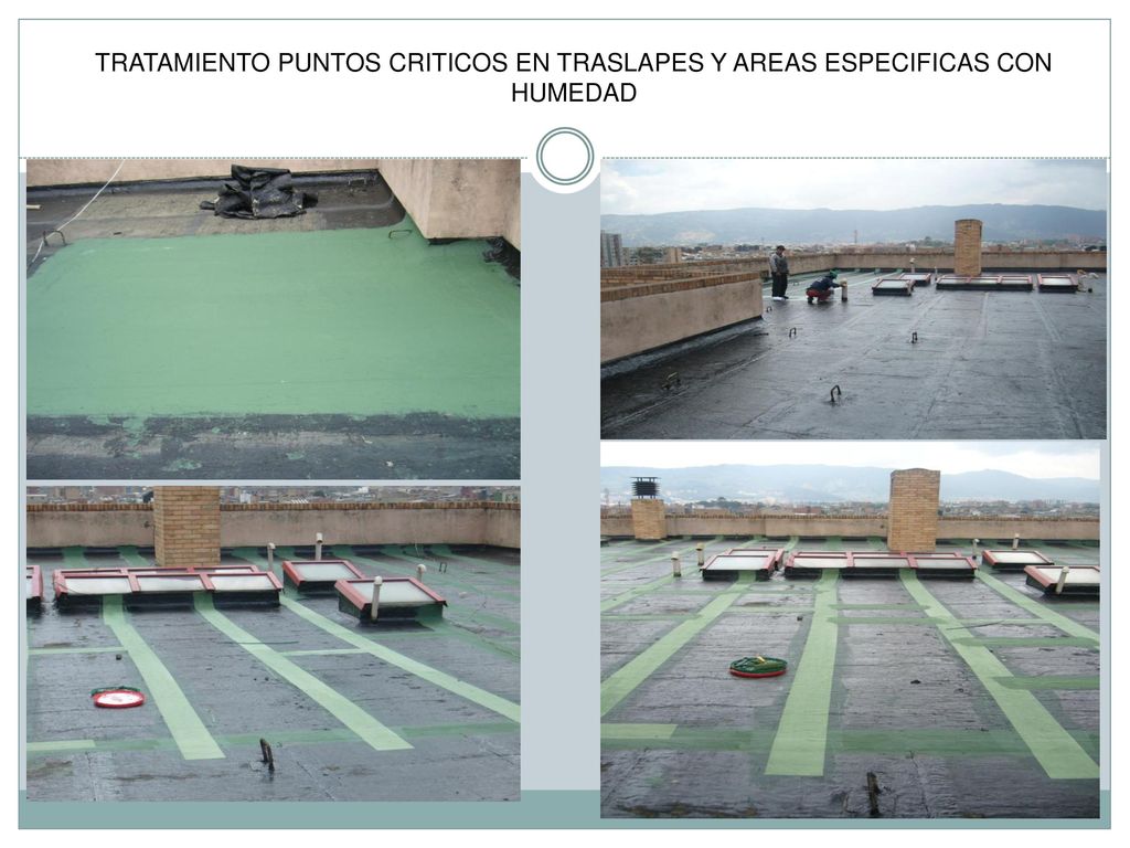 TRATAMIENTO PUNTOS CRITICOS EN TRASLAPES Y AREAS ESPECIFICAS CON HUMEDAD