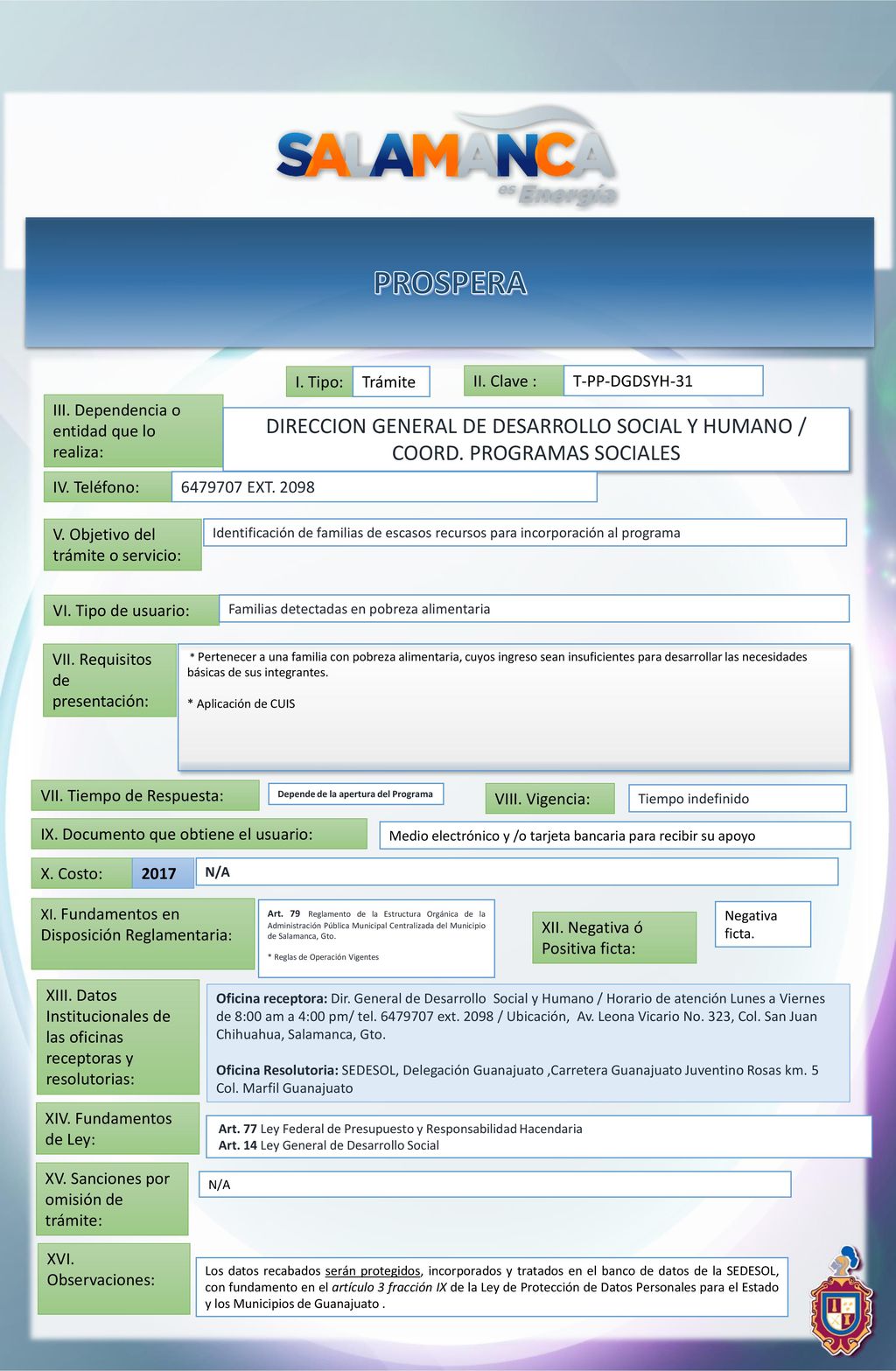 PROSPERA I. Tipo: Trámite. II. Clave : T-PP-DGDSYH-31. III. Dependencia o entidad que lo. realiza: