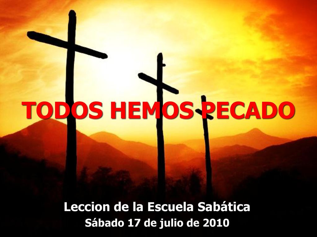 Leccion de la Escuela Sabática Sábado 17 de julio de 2010