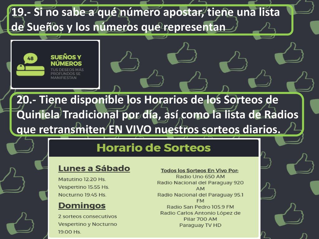 19.- Si no sabe a qué número apostar, tiene una lista de Sueños y los números que representan