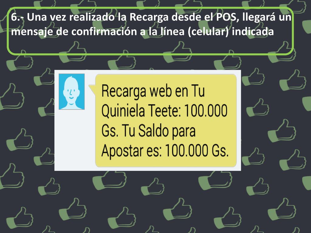 6.- Una vez realizado la Recarga desde el POS, llegará un mensaje de confirmación a la línea (celular) indicada