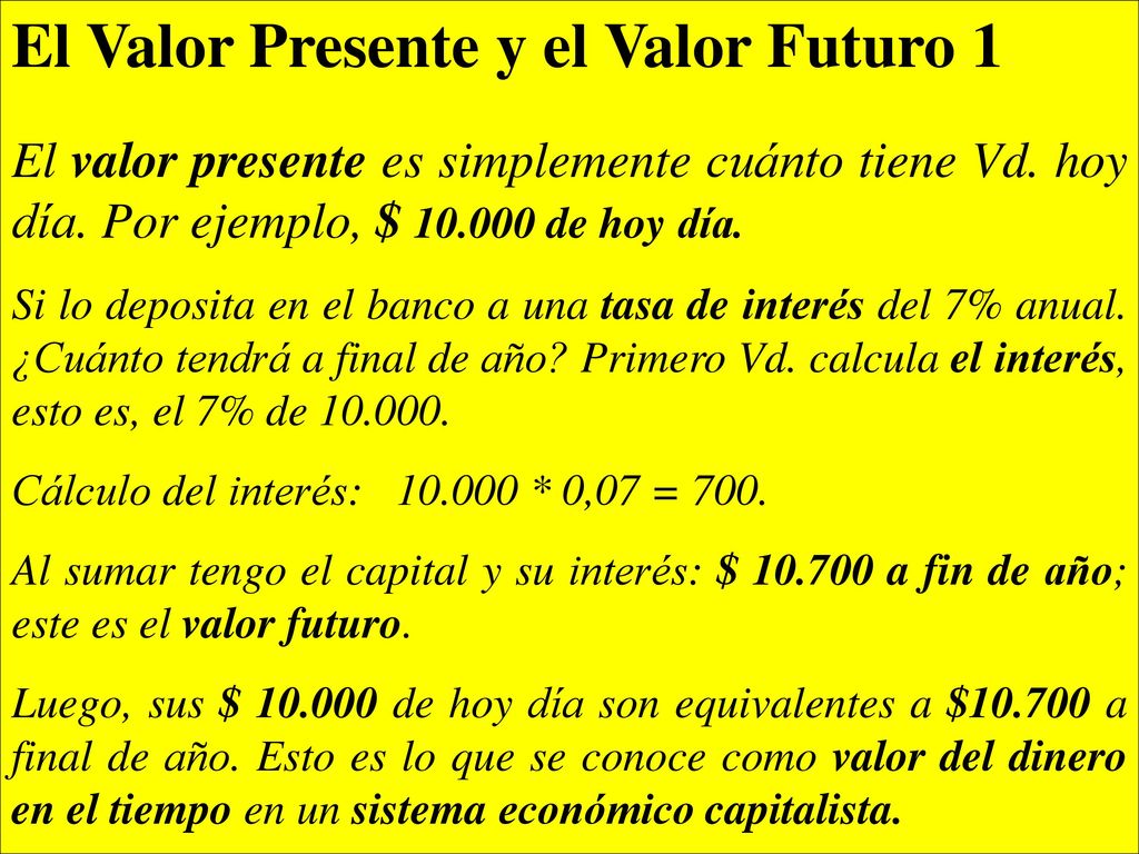 El Valor Presente y el Valor Futuro 1