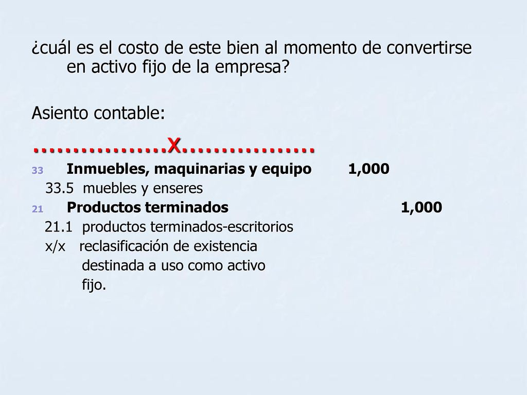 ¿cuál es el costo de este bien al momento de convertirse en activo fijo de la empresa